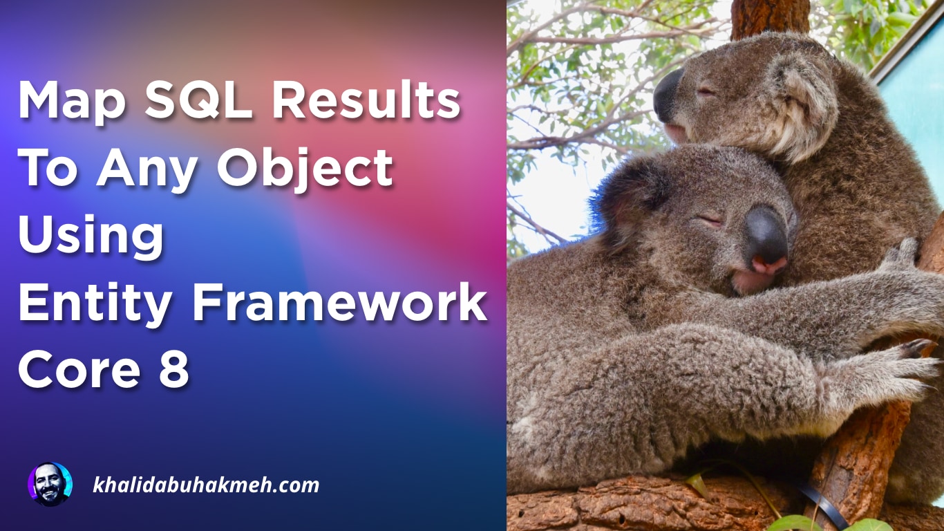 how-to-map-sql-results-to-any-object-using-entity-framework-core-8