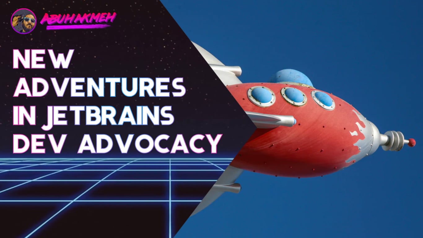 A New Adventure In JetBrains Developer Advocacy